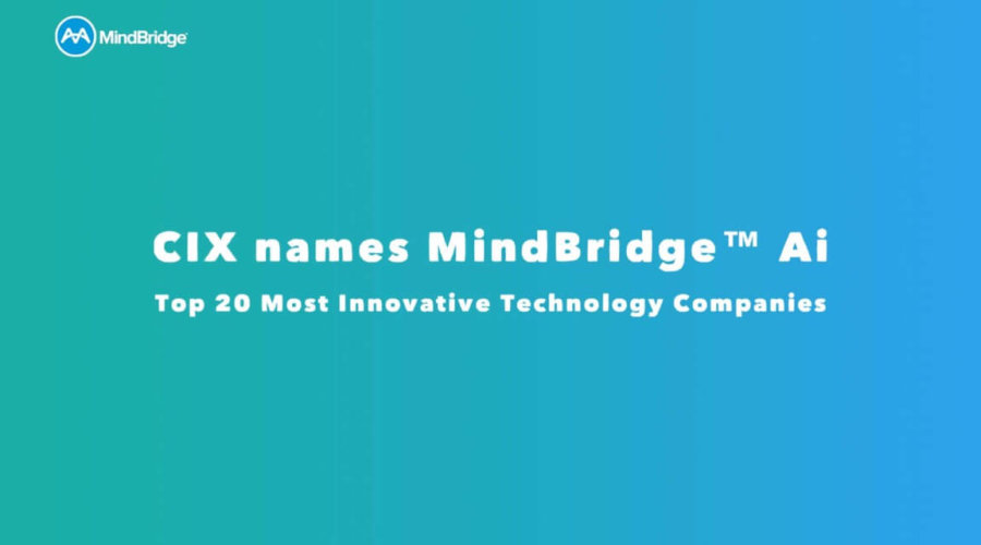 CIX Names MindBridge™ Ai as One of the Top 20 Most Innovative Technology Companies