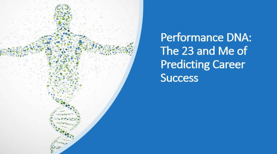Performance DNA: The 23 and Me of Predicting Career Success
